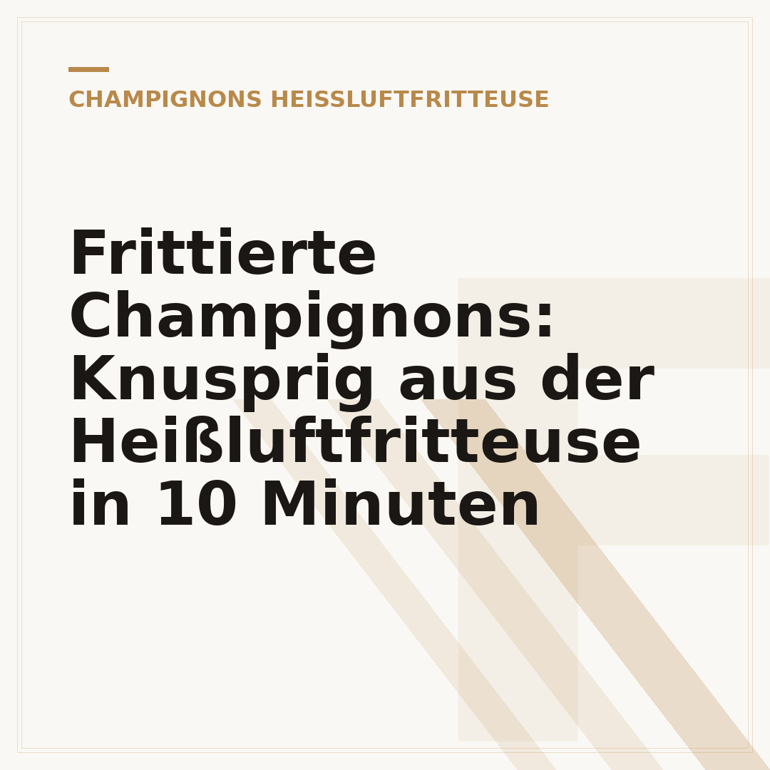 Frittierte Champignons: Knusprig aus der Heißluftfritteuse in 10 Minuten