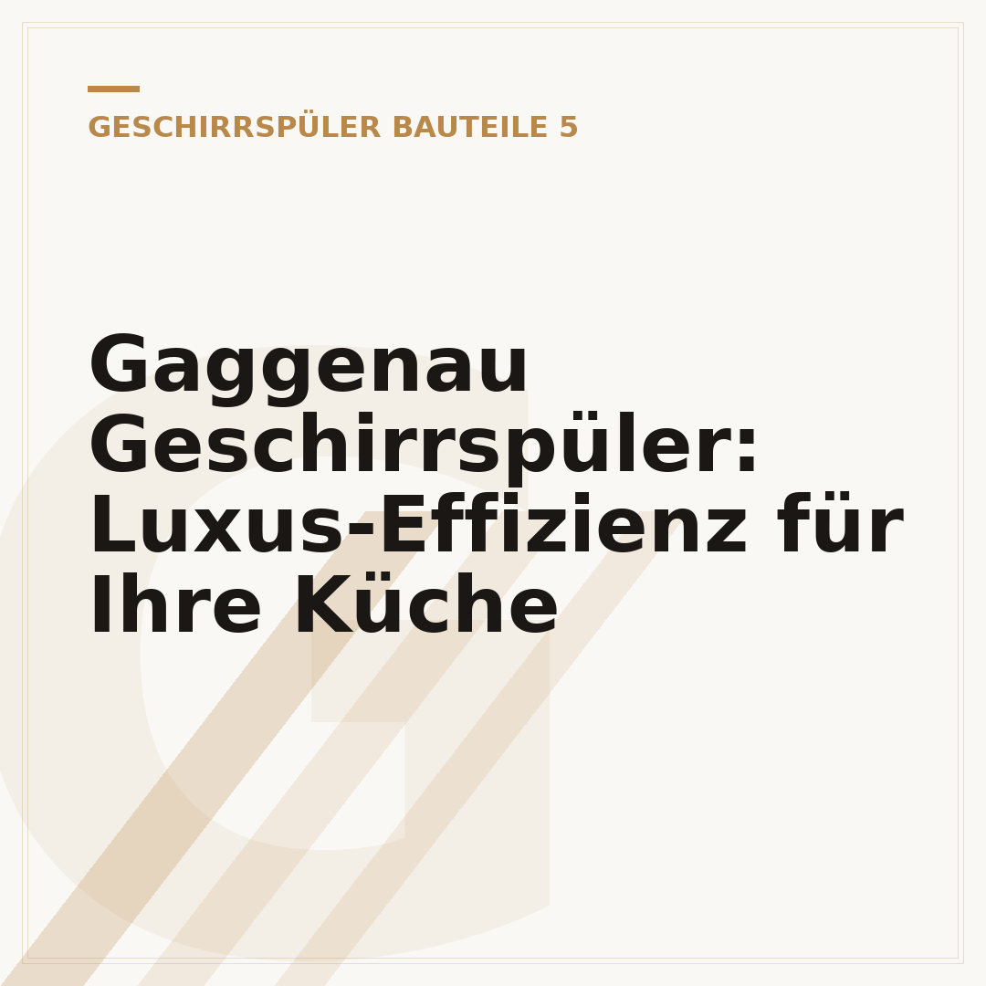 Gaggenau Geschirrspüler: Luxus-Effizienz für Ihre Küche