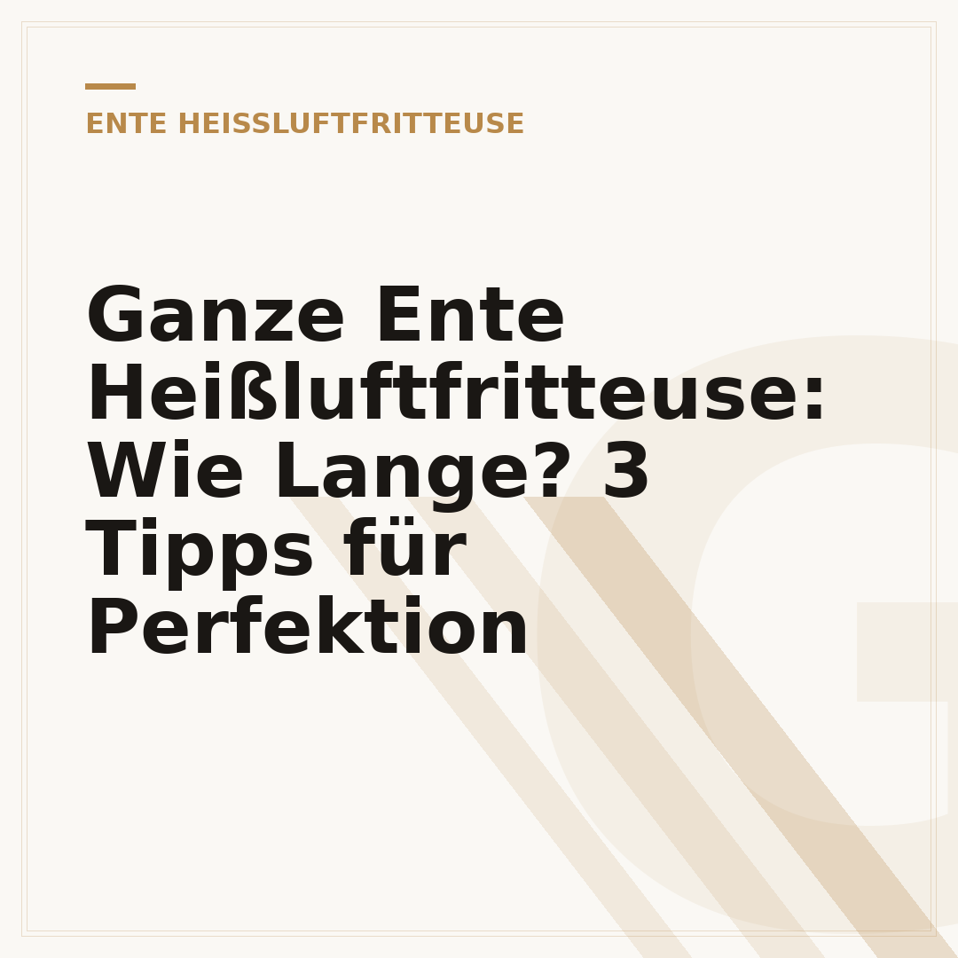 Ganze Ente Heißluftfritteuse: Wie Lange? 3 Tipps für Perfektion