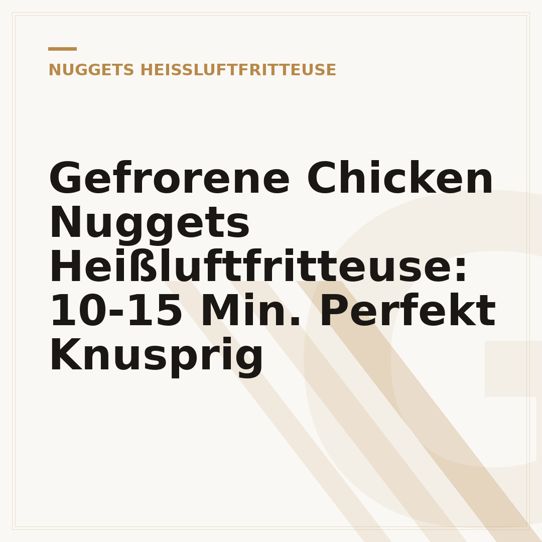Gefrorene Chicken Nuggets Heißluftfritteuse: 10-15 Min. Perfekt Knusprig