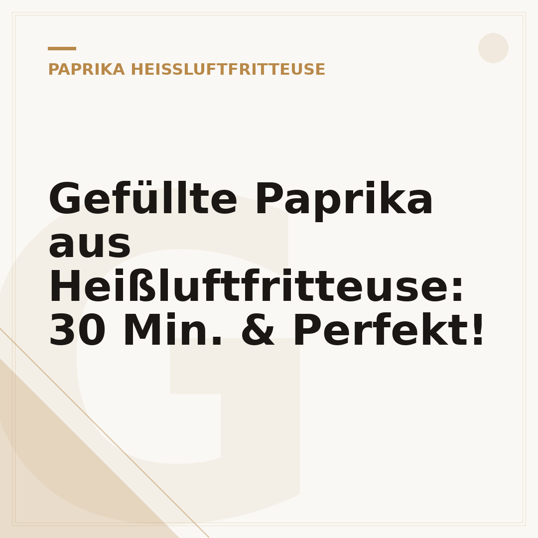 Gefüllte Paprika aus Heißluftfritteuse: 30 Min. & Perfekt!