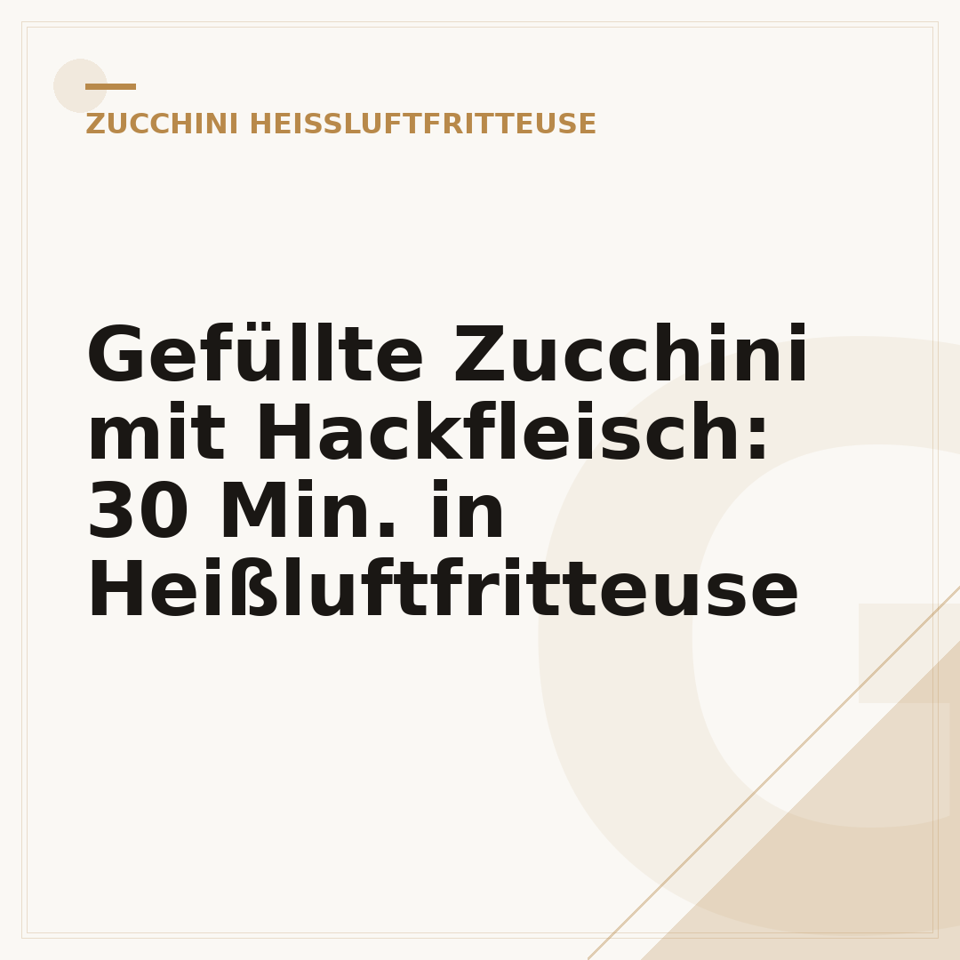 Gefüllte Zucchini mit Hackfleisch: 30 Min. in Heißluftfritteuse
