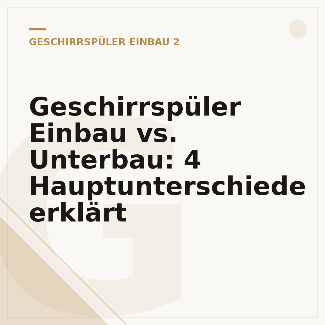 Geschirrspüler Einbau vs. Unterbau: 4 Hauptunterschiede erklärt
