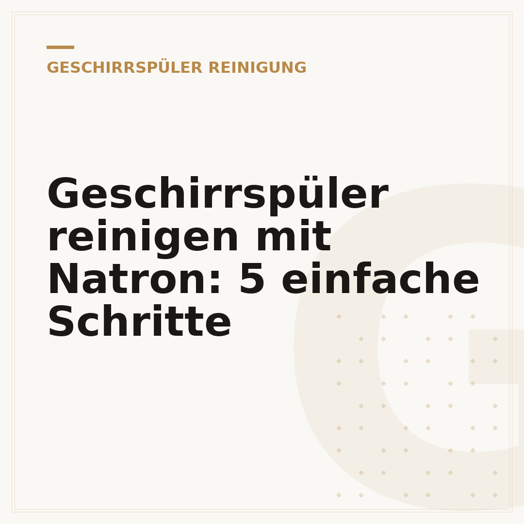 Geschirrspüler reinigen mit Natron: 5 einfache Schritte
