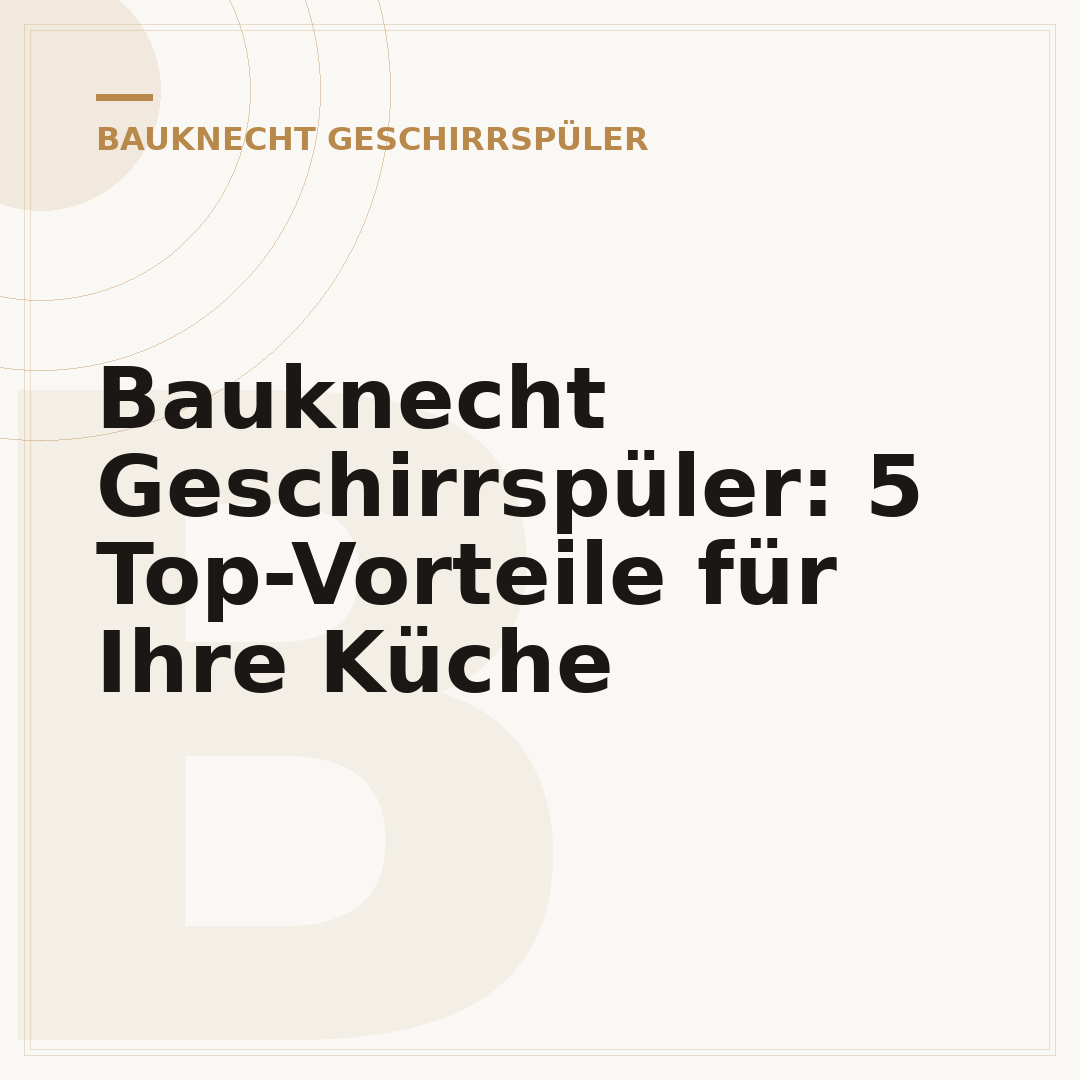 Bauknecht Geschirrspüler: 5 Top-Vorteile für Ihre Küche