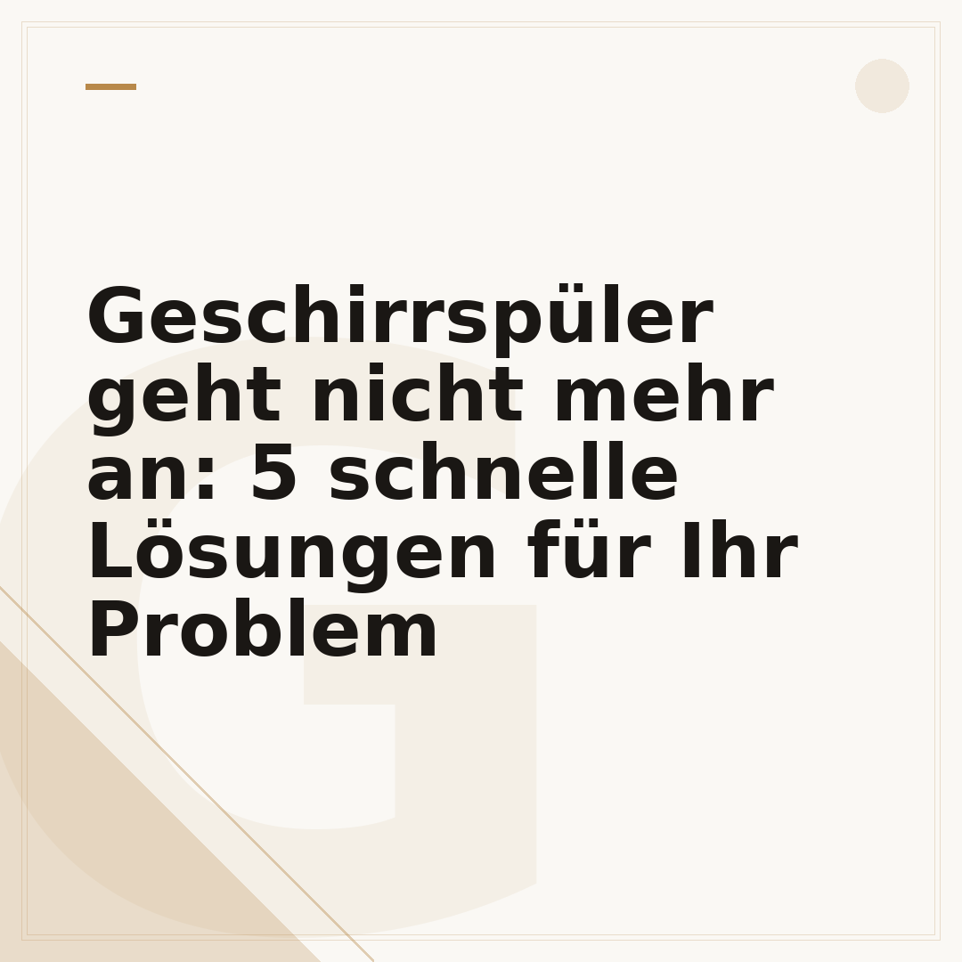 Geschirrspüler geht nicht mehr an: 5 schnelle Lösungen für Ihr Problem