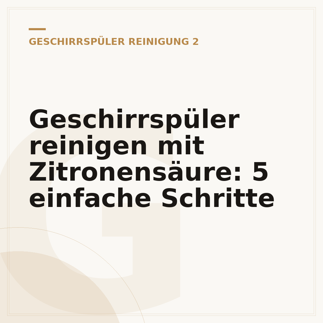 Geschirrspüler reinigen mit Zitronensäure: 5 einfache Schritte