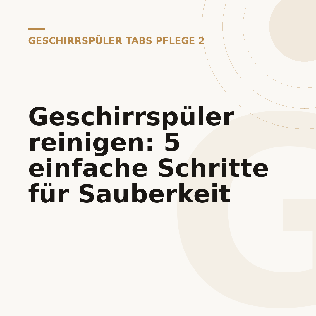 Geschirrspüler reinigen: 5 einfache Schritte für Sauberkeit