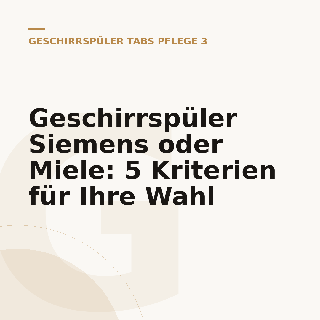 Geschirrspüler Siemens oder Miele: 5 Kriterien für Ihre Wahl