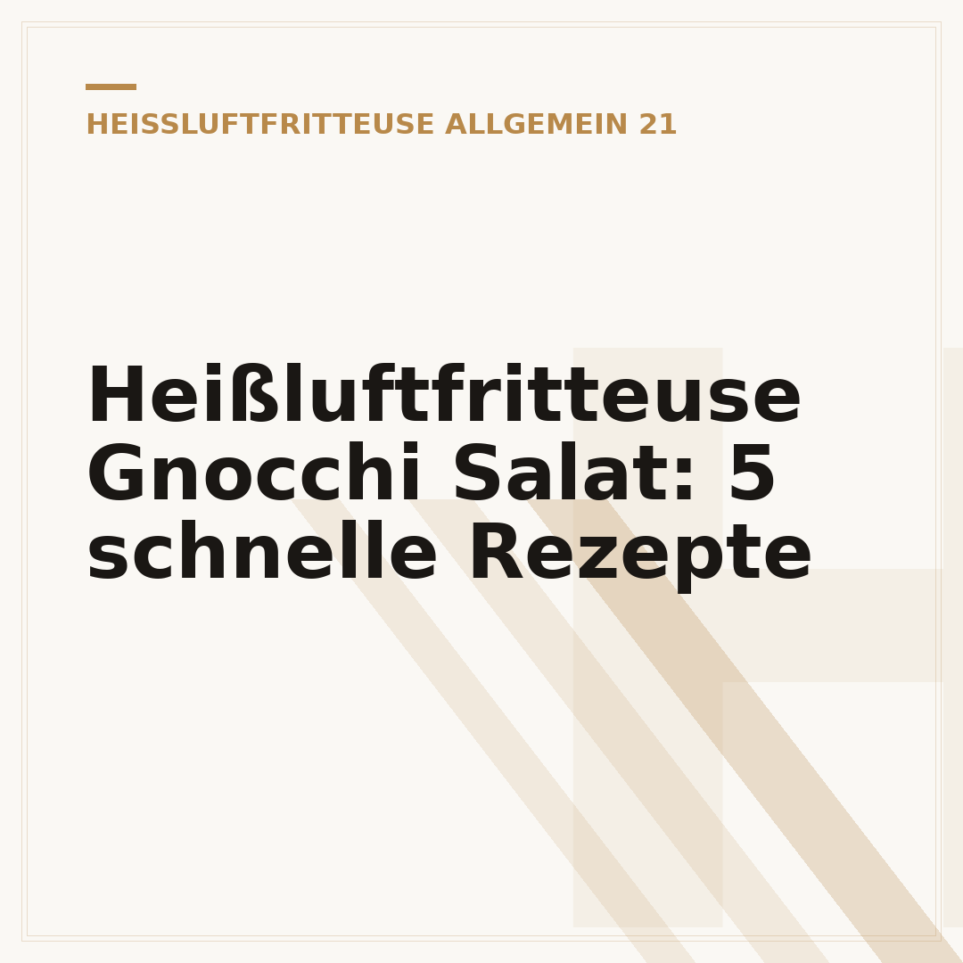Heißluftfritteuse Gnocchi Salat: 5 schnelle Rezepte