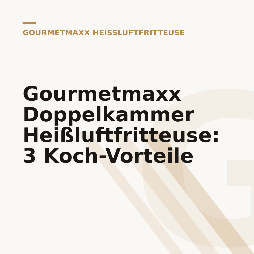 Gourmetmaxx Doppelkammer Heißluftfritteuse: 3 Koch-Vorteile