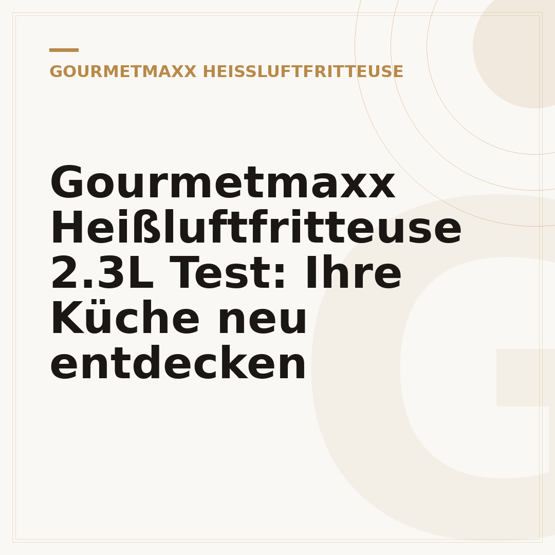Gourmetmaxx Heißluftfritteuse 2.3L Test: Ihre Küche neu entdecken