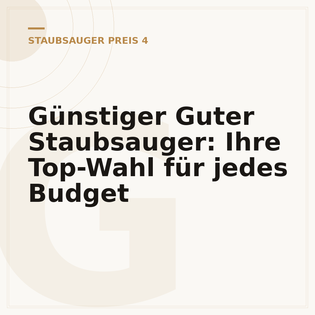 Günstiger Guter Staubsauger: Ihre Top-Wahl für jedes Budget