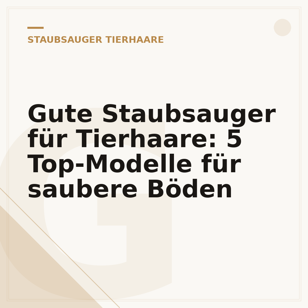 Gute Staubsauger für Tierhaare: 5 Top-Modelle für saubere Böden