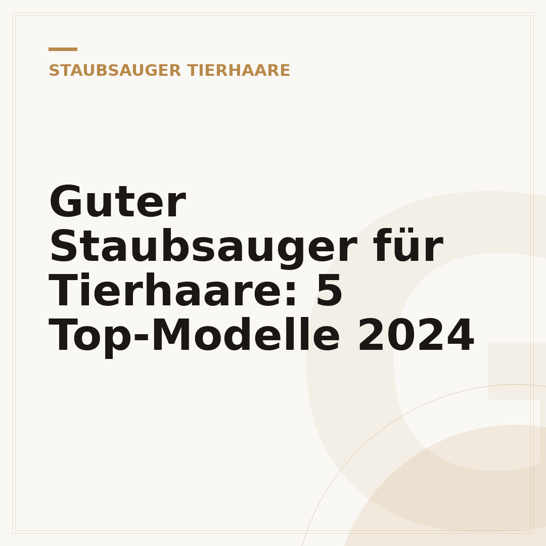 Guter Staubsauger für Tierhaare: 5 Top-Modelle 2024