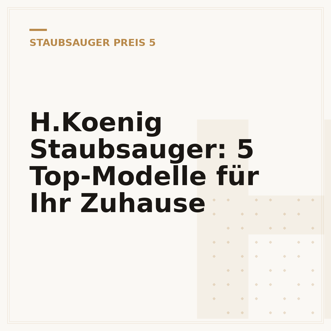 H.Koenig Staubsauger: 5 Top-Modelle für Ihr Zuhause