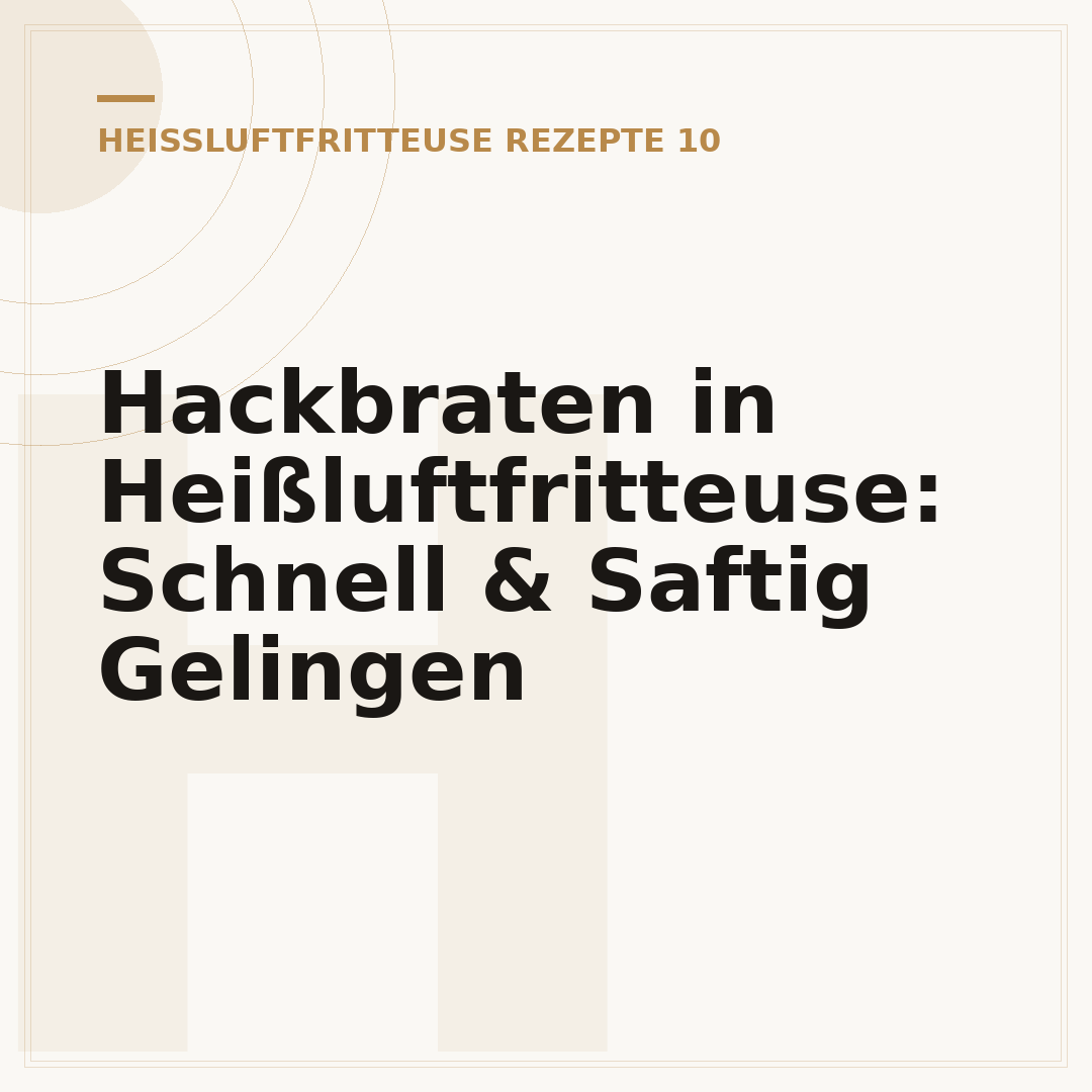 Hackbraten in Heißluftfritteuse: Schnell & Saftig Gelingen