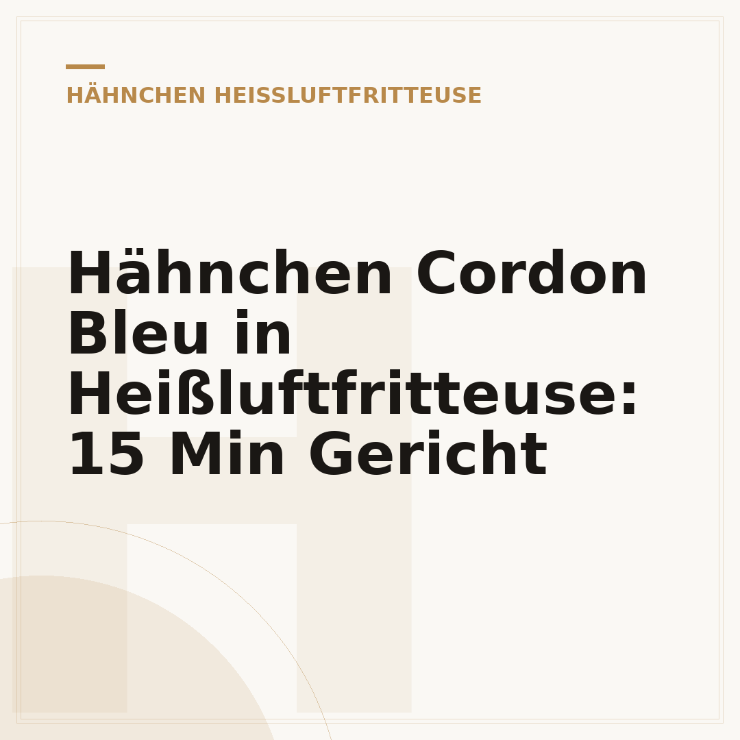 Hähnchen Cordon Bleu in Heißluftfritteuse: 15 Min Gericht