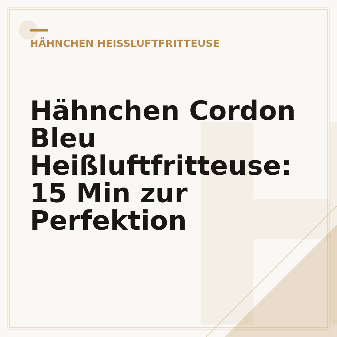 Hähnchen Cordon Bleu Heißluftfritteuse: 15 Min zur Perfektion
