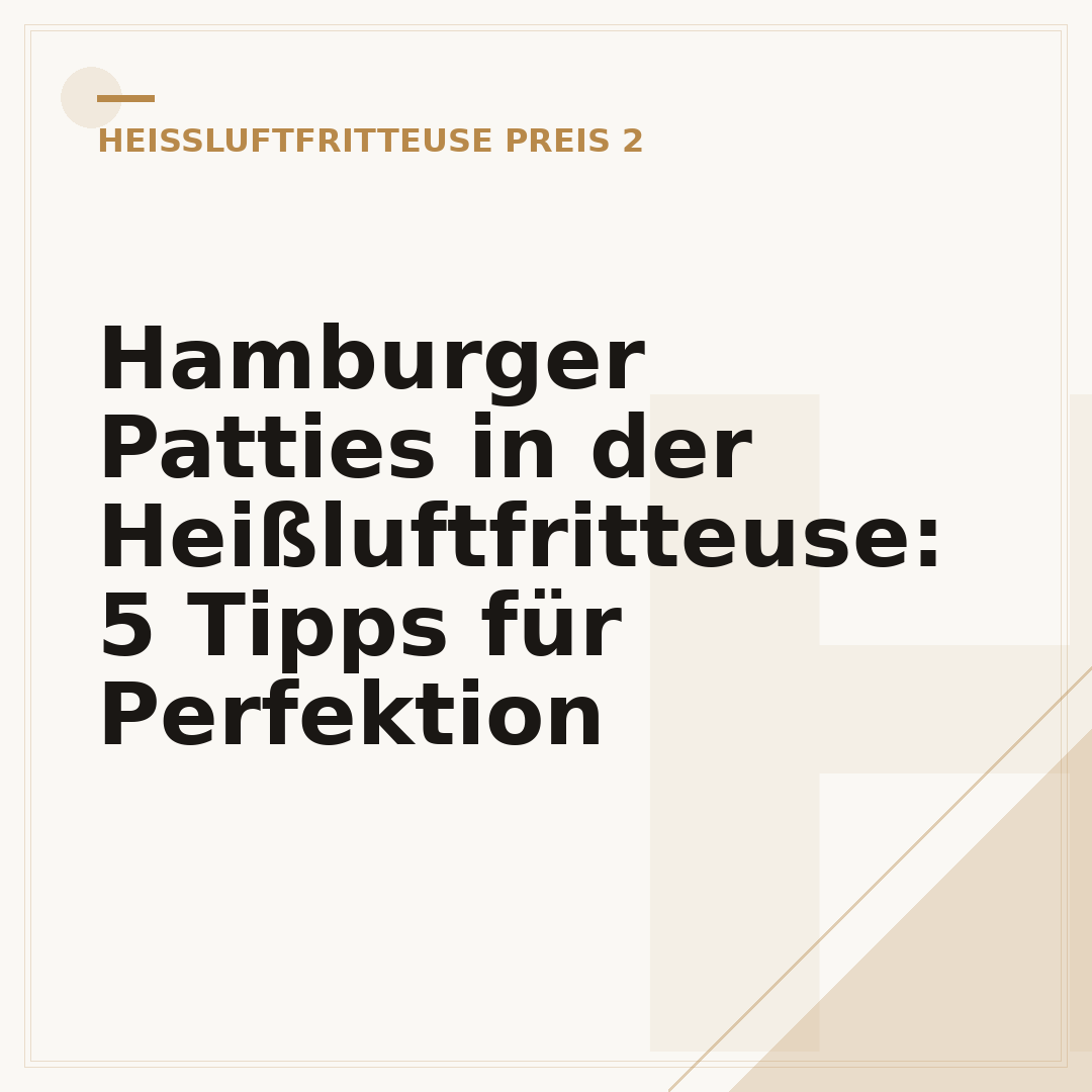 Hamburger Patties in der Heißluftfritteuse: 5 Tipps für Perfektion