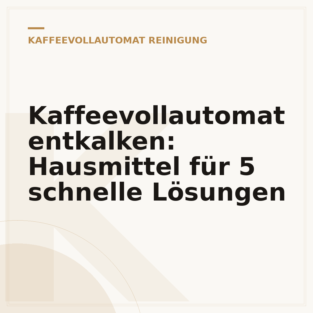 Kaffeevollautomat entkalken: Hausmittel für 5 schnelle Lösungen