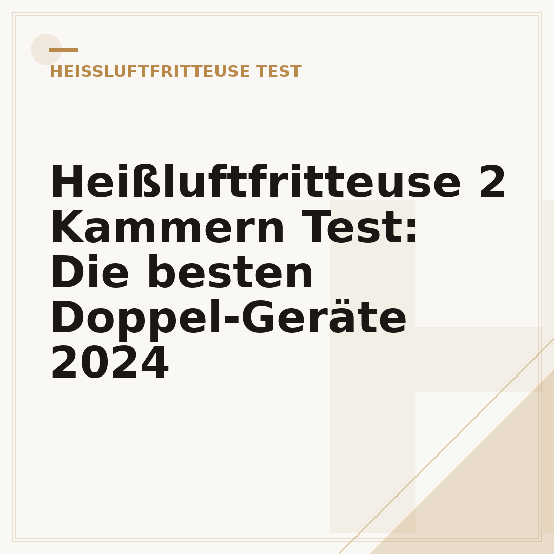 Heißluftfritteuse 2 Kammern Test: Die besten Doppel-Geräte 2024