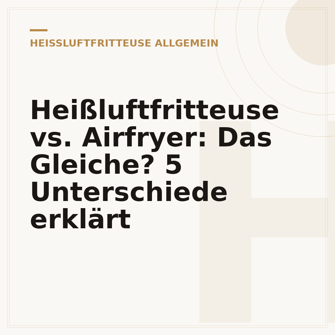 Heißluftfritteuse vs. Airfryer: Das Gleiche? 5 Unterschiede erklärt