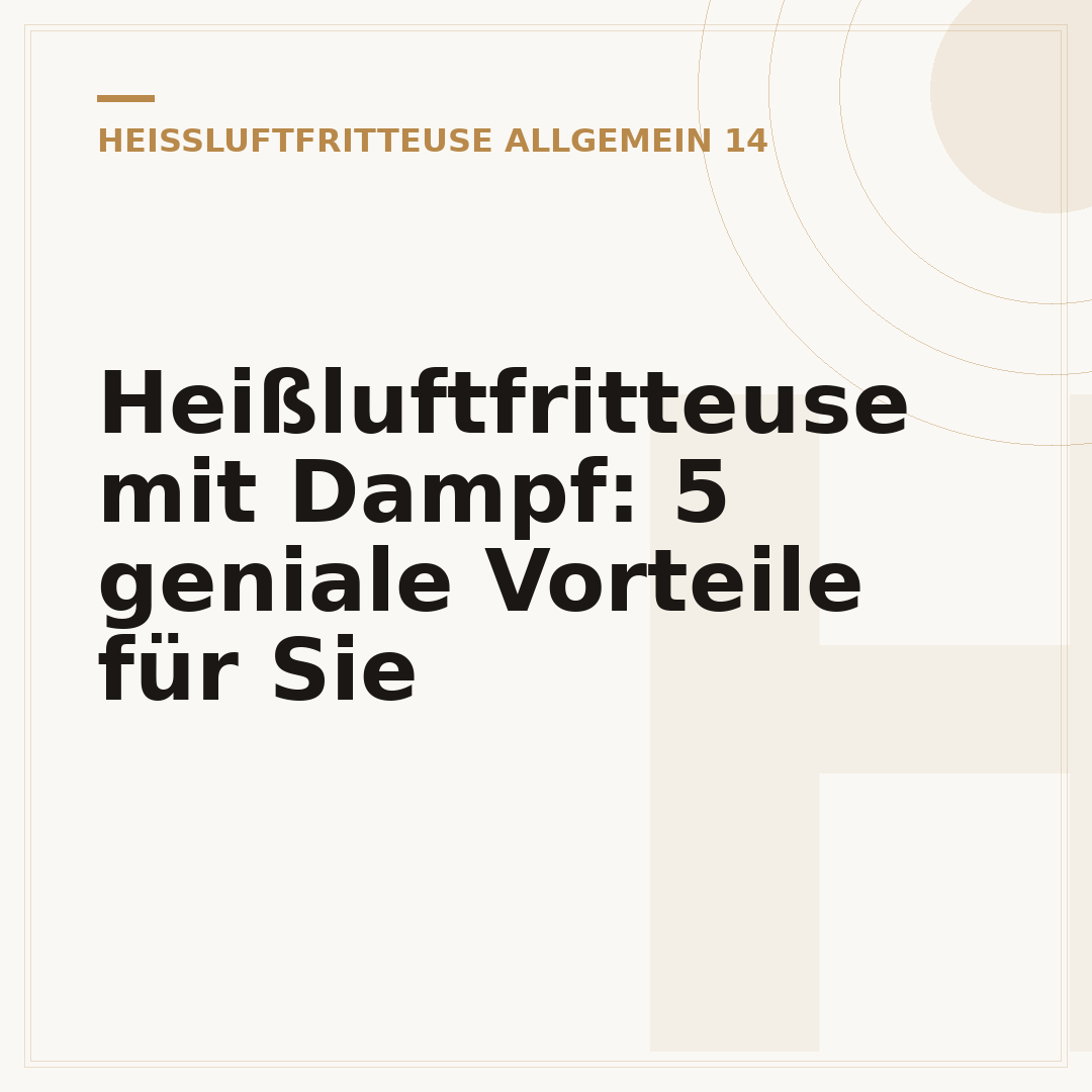 Heißluftfritteuse mit Dampf: 5 geniale Vorteile für Sie