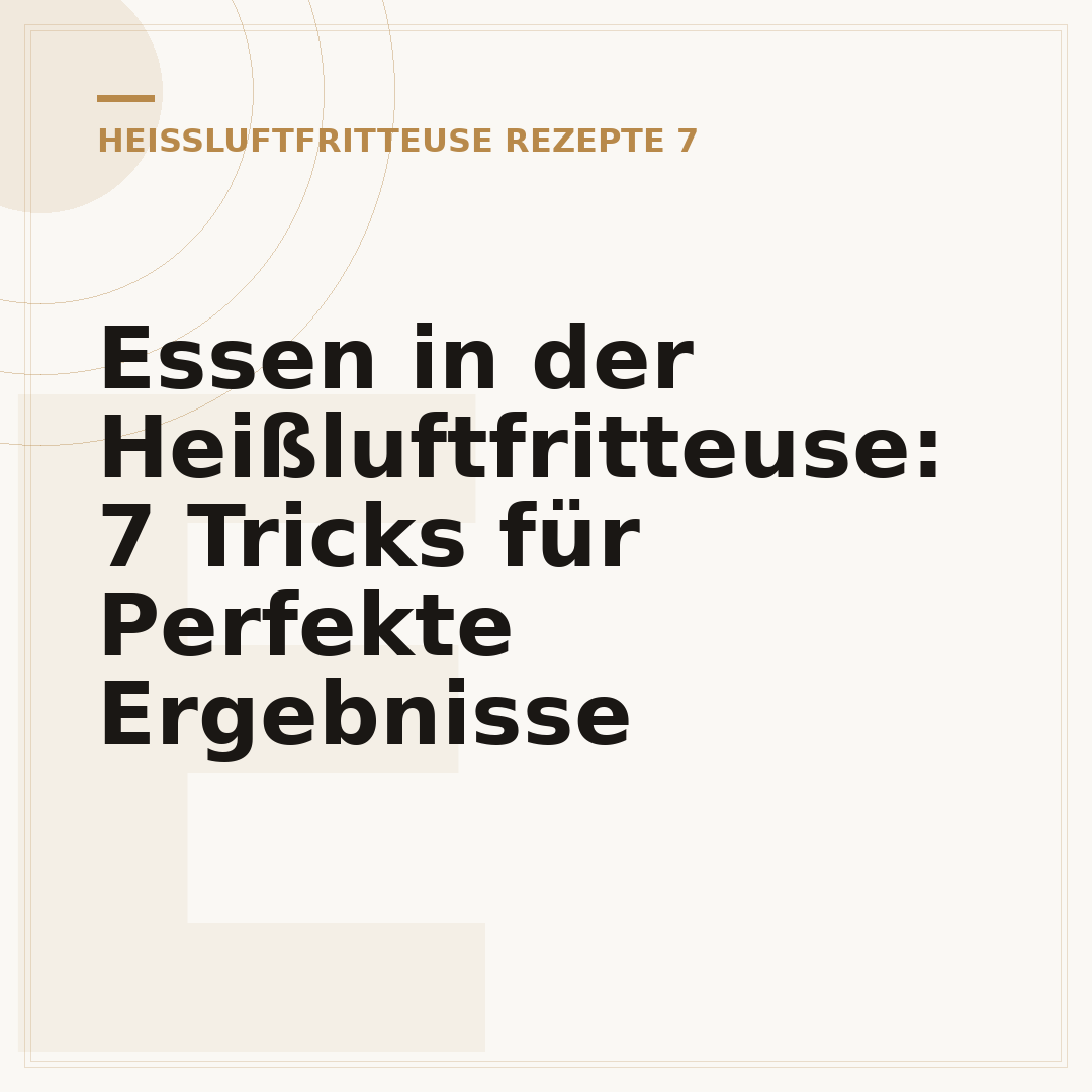 Essen in der Heißluftfritteuse: 7 Tricks für Perfekte Ergebnisse