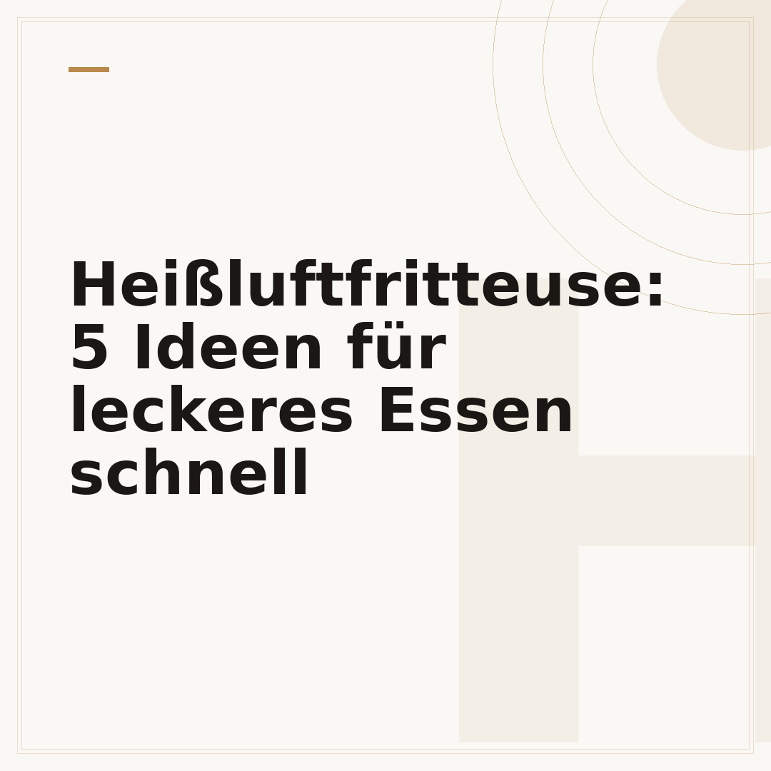 Heißluftfritteuse: 5 Ideen für leckeres Essen schnell