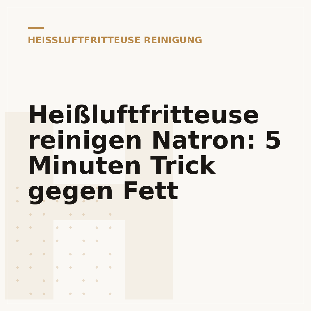 Heißluftfritteuse reinigen Natron: 5 Minuten Trick gegen Fett