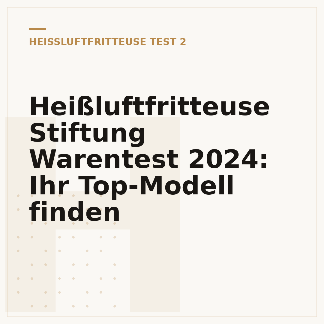 Heißluftfritteuse Stiftung Warentest 2024: Ihr Top-Modell finden