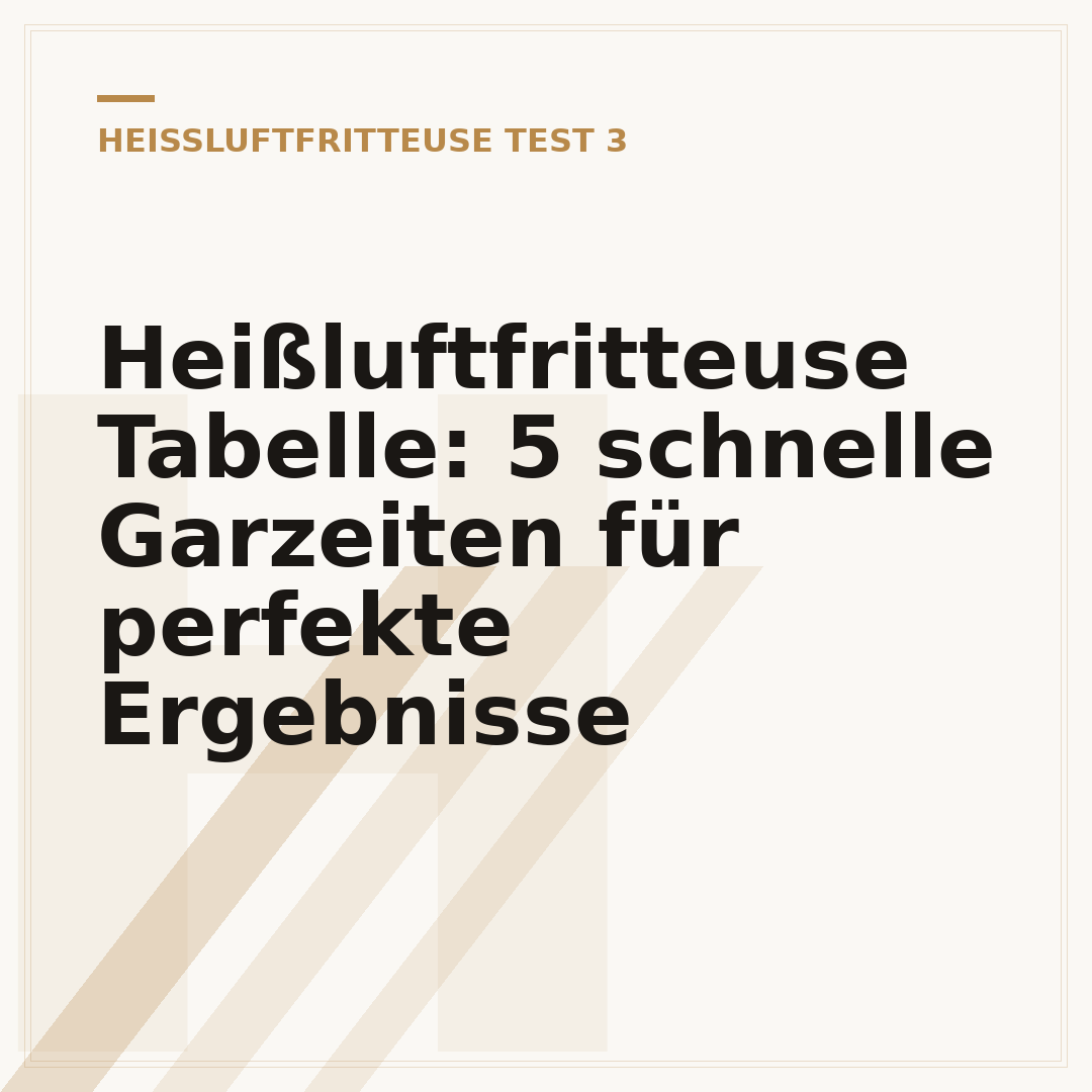 Heißluftfritteuse Tabelle: 5 schnelle Garzeiten für perfekte Ergebnisse