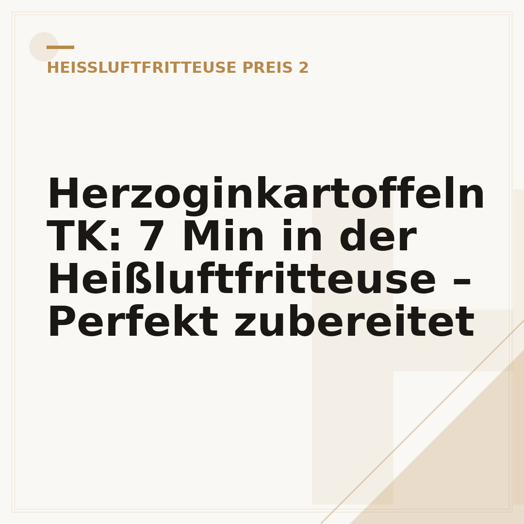 Herzoginkartoffeln TK: 7 Min in der Heißluftfritteuse – Perfekt zubereitet