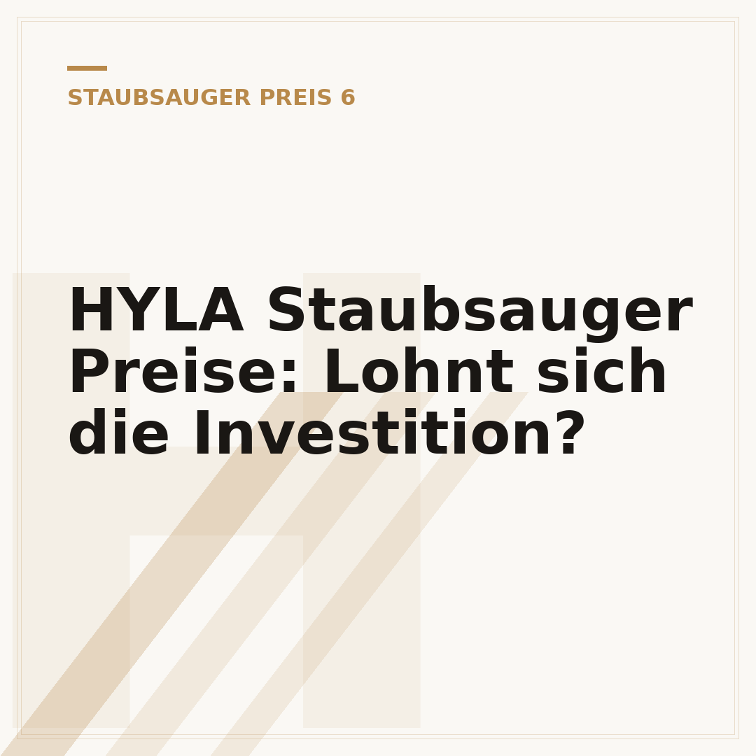 HYLA Staubsauger Preise: Lohnt sich die Investition?