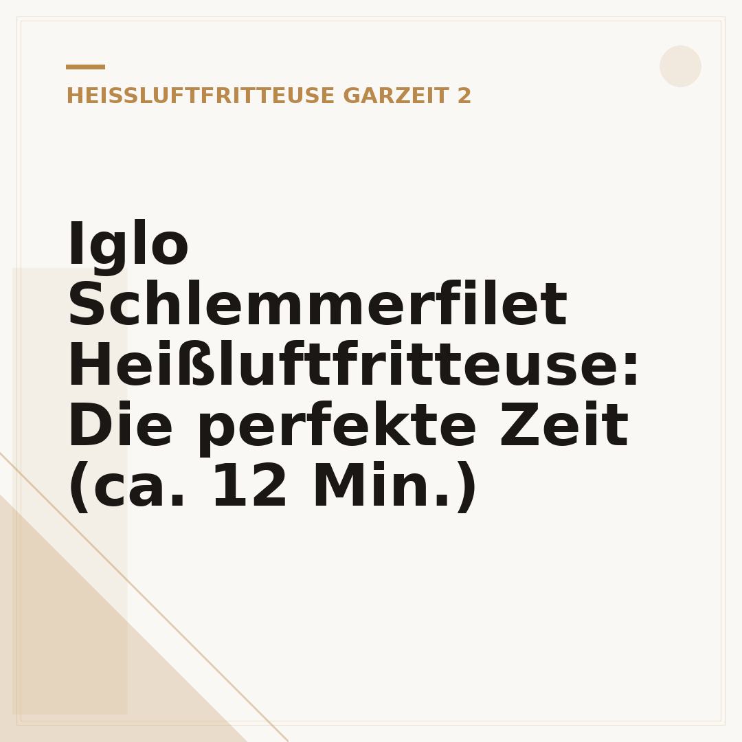 Iglo Schlemmerfilet Heißluftfritteuse: Die perfekte Zeit (ca. 12 Min.)