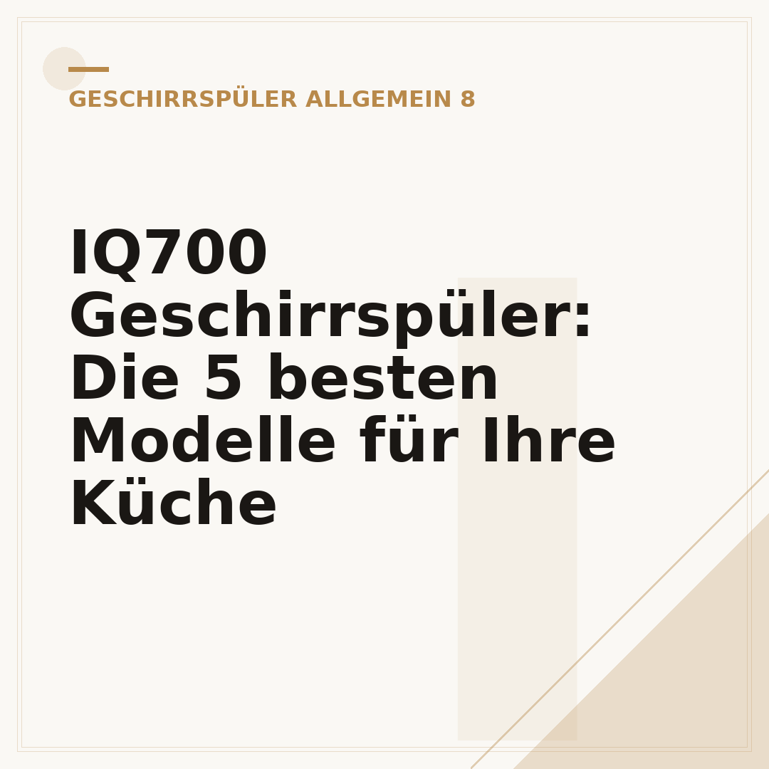 IQ700 Geschirrspüler: Die 5 besten Modelle für Ihre Küche