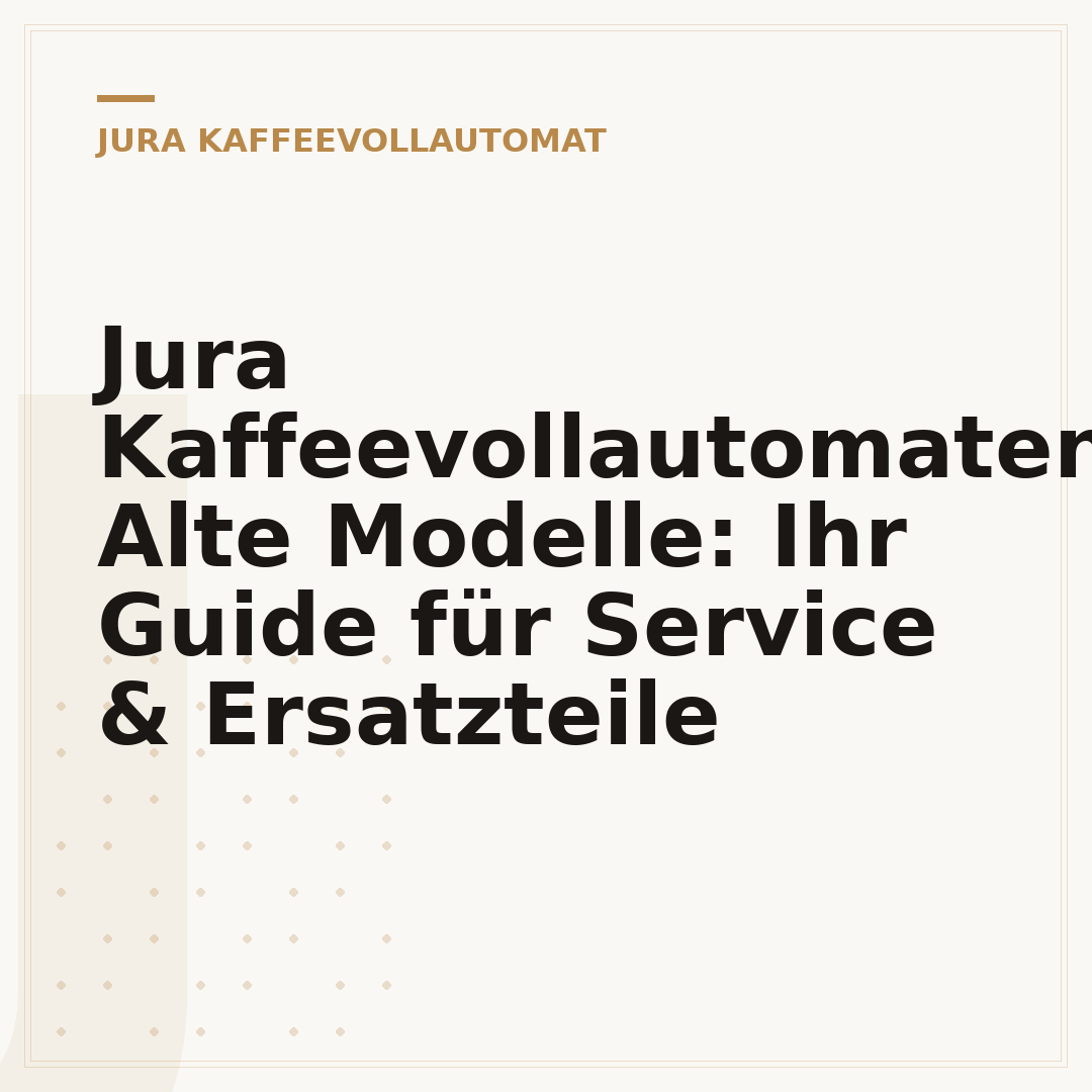 Jura Kaffeevollautomaten Alte Modelle: Ihr Guide für Service & Ersatzteile