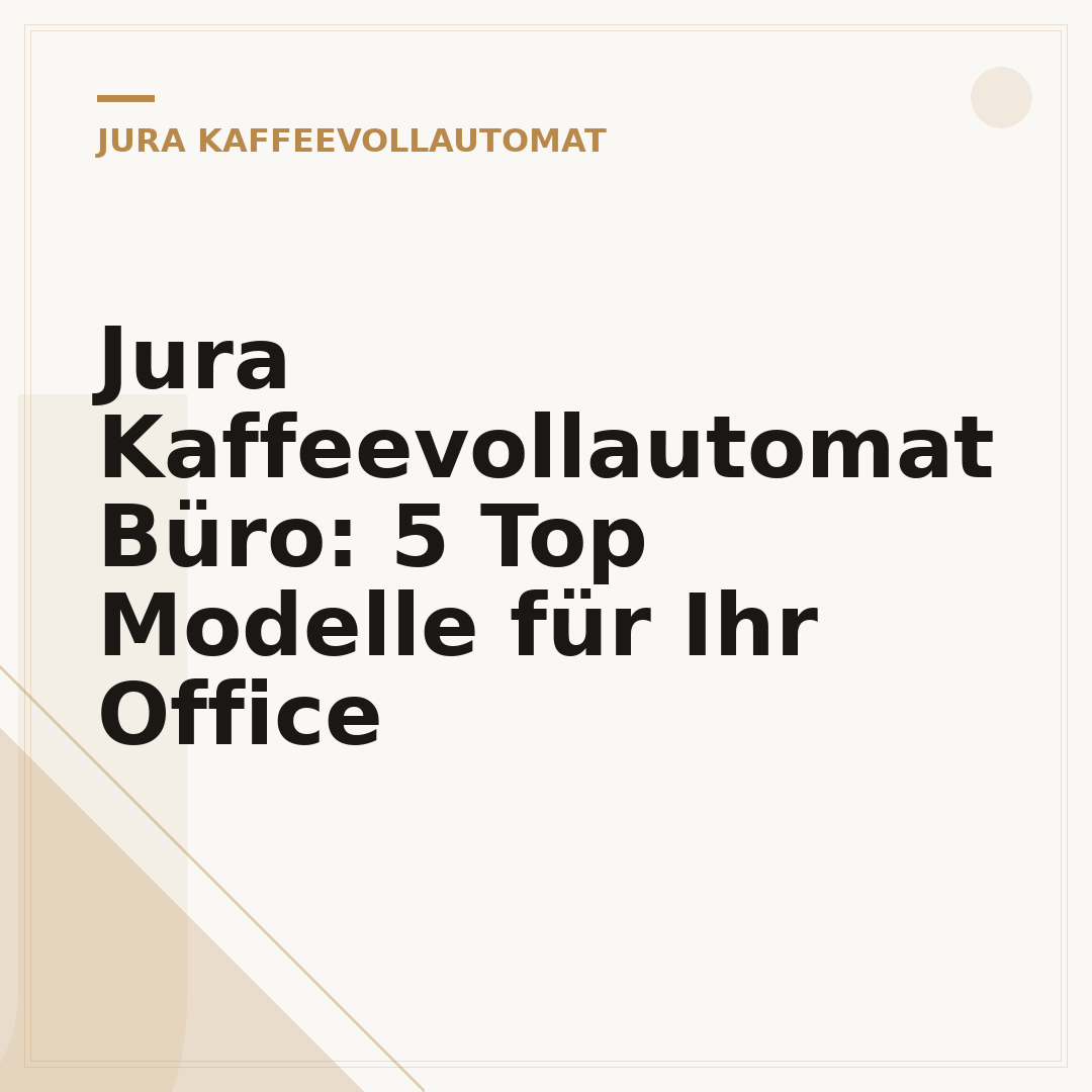 Jura Kaffeevollautomat Büro: 5 Top Modelle für Ihr Office
