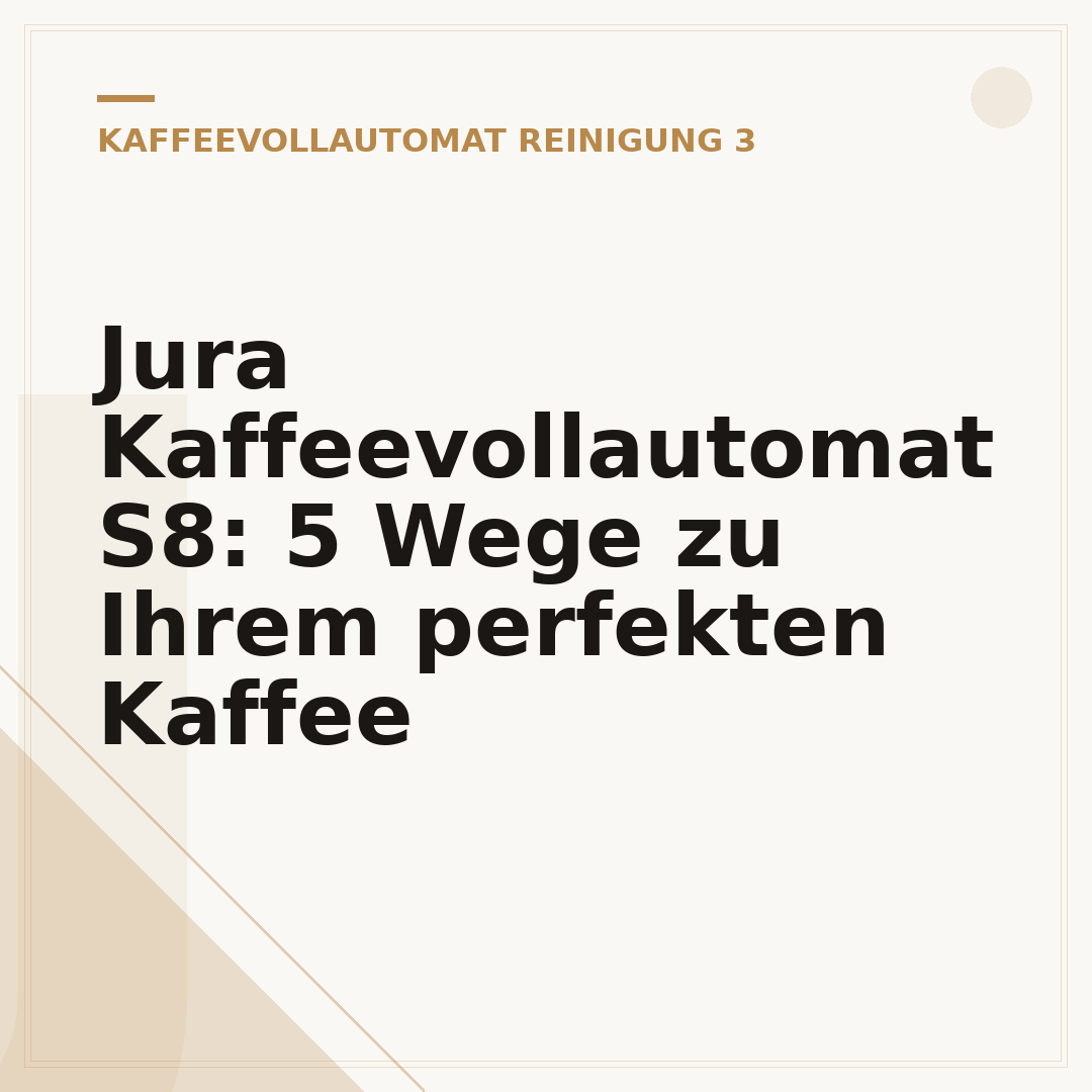 Jura Kaffeevollautomat S8: 5 Wege zu Ihrem perfekten Kaffee