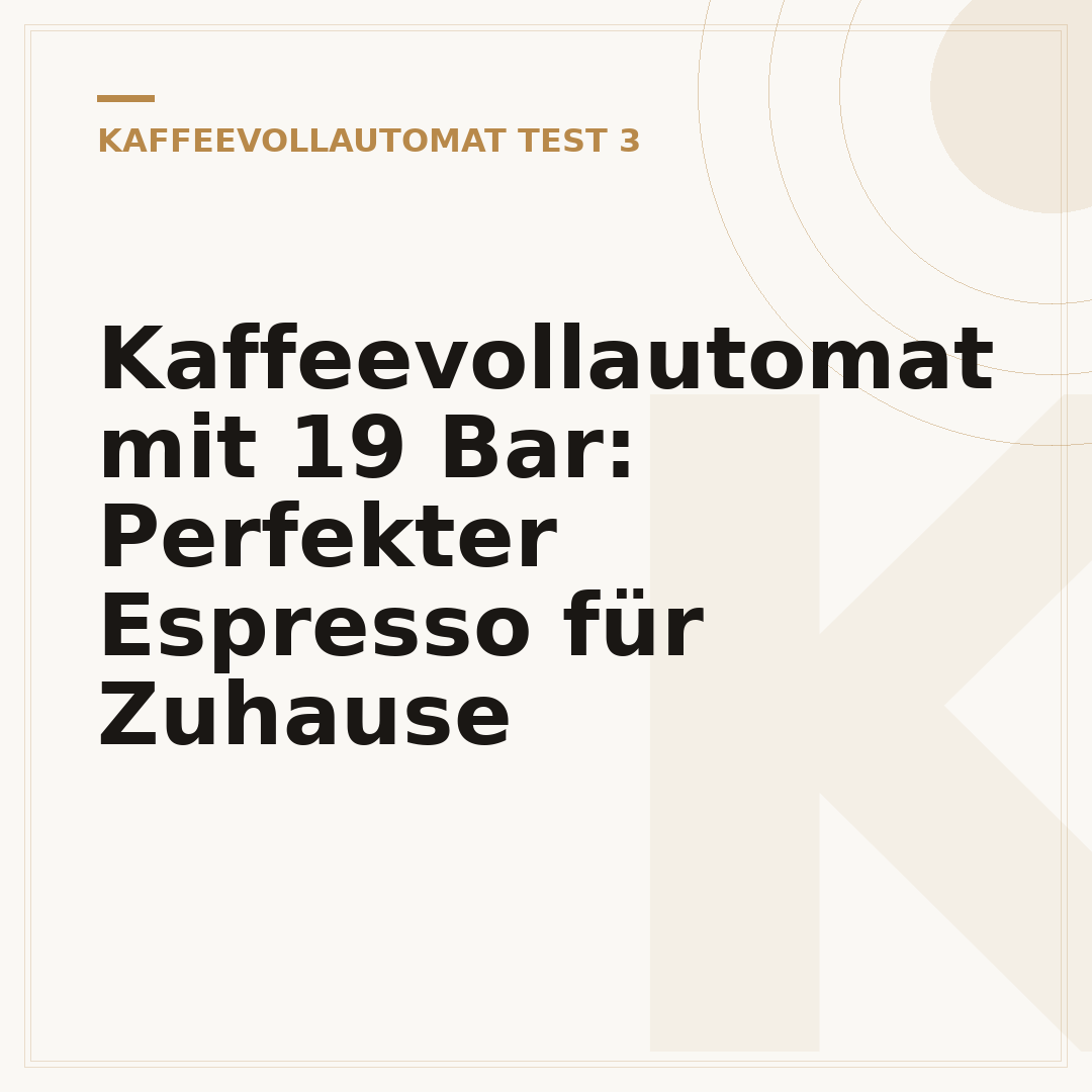Kaffeevollautomat mit 19 Bar: Perfekter Espresso für Zuhause