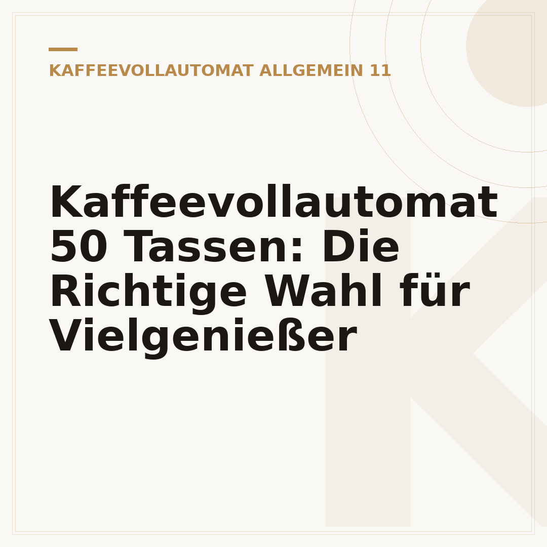 Kaffeevollautomat 50 Tassen: Die Richtige Wahl für Vielgenießer