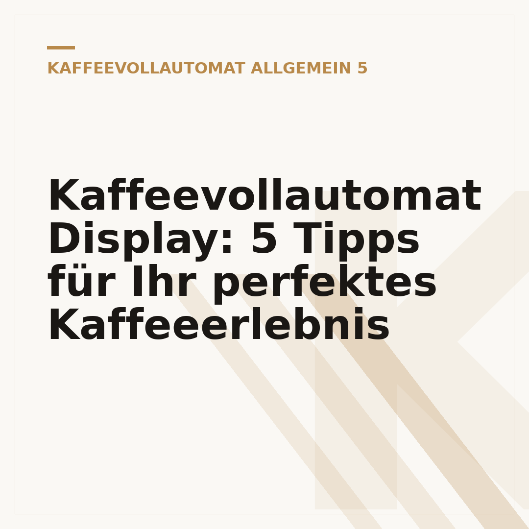 Kaffeevollautomat Display: 5 Tipps für Ihr perfektes Kaffeeerlebnis