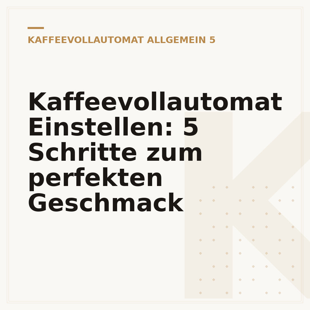 Kaffeevollautomat Einstellen: 5 Schritte zum perfekten Geschmack