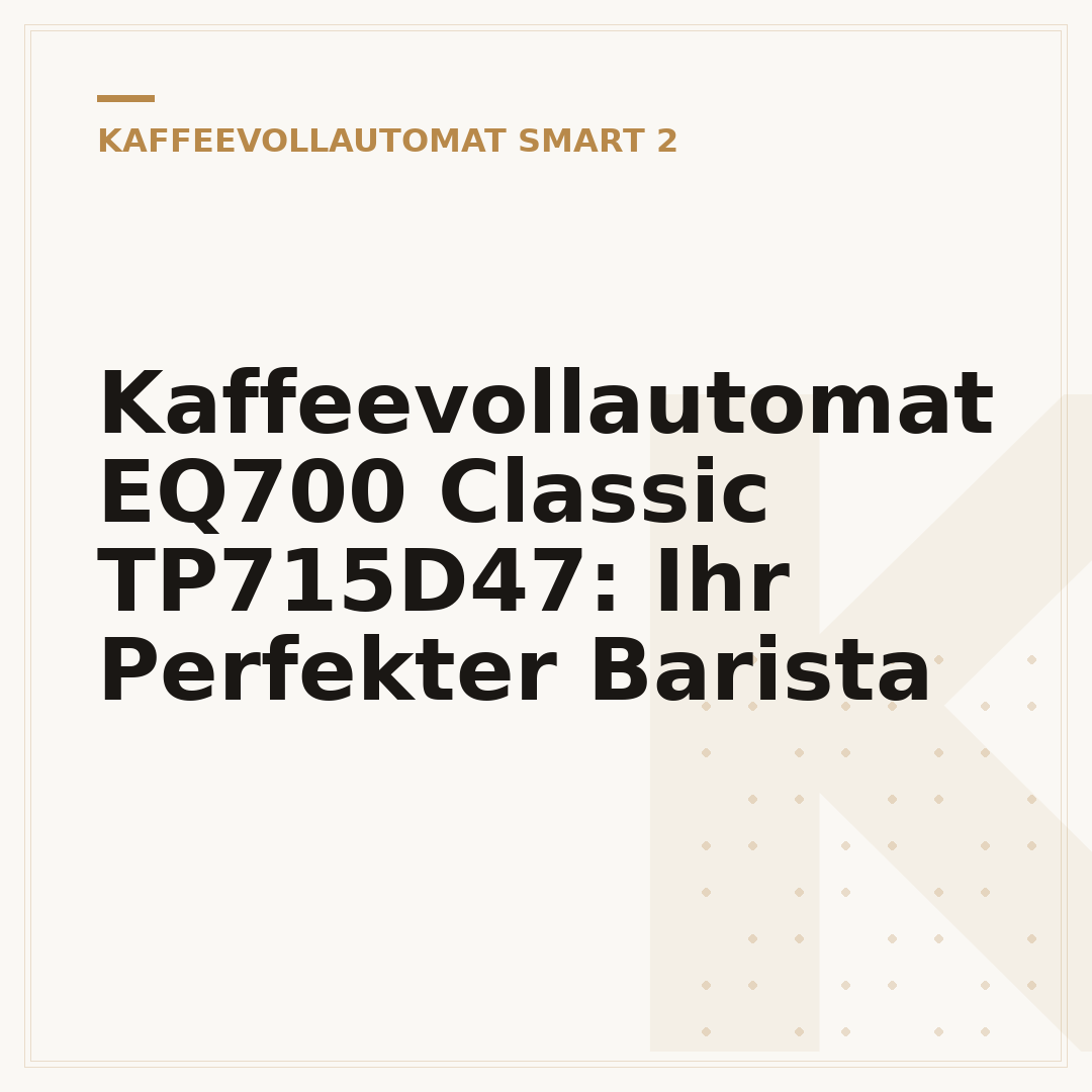 Kaffeevollautomat EQ700 Classic TP715D47: Ihr Perfekter Barista