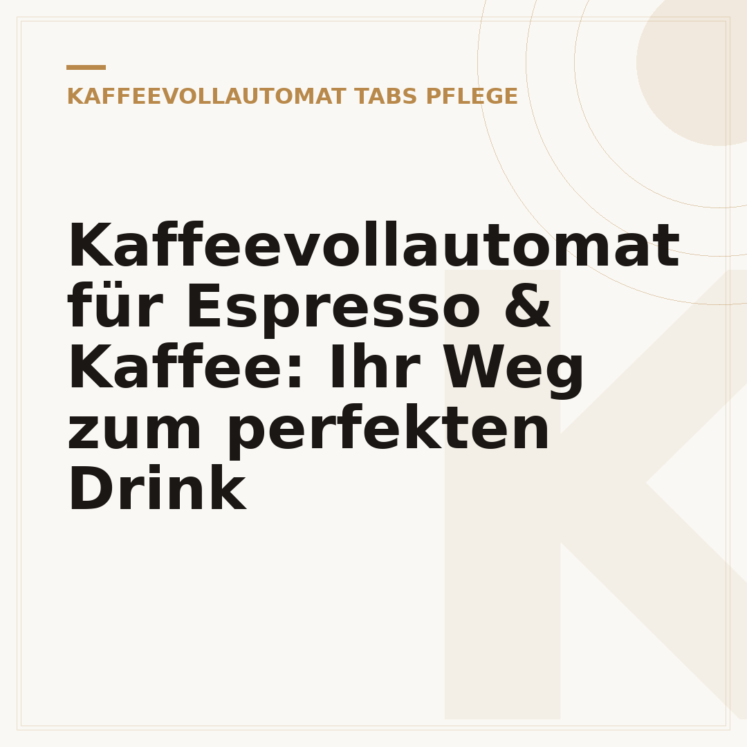 Kaffeevollautomat für Espresso & Kaffee: Ihr Weg zum perfekten Drink