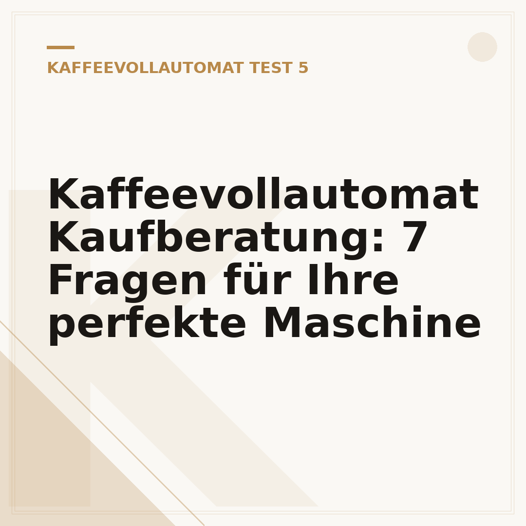Kaffeevollautomat Kaufberatung: 7 Fragen für Ihre perfekte Maschine