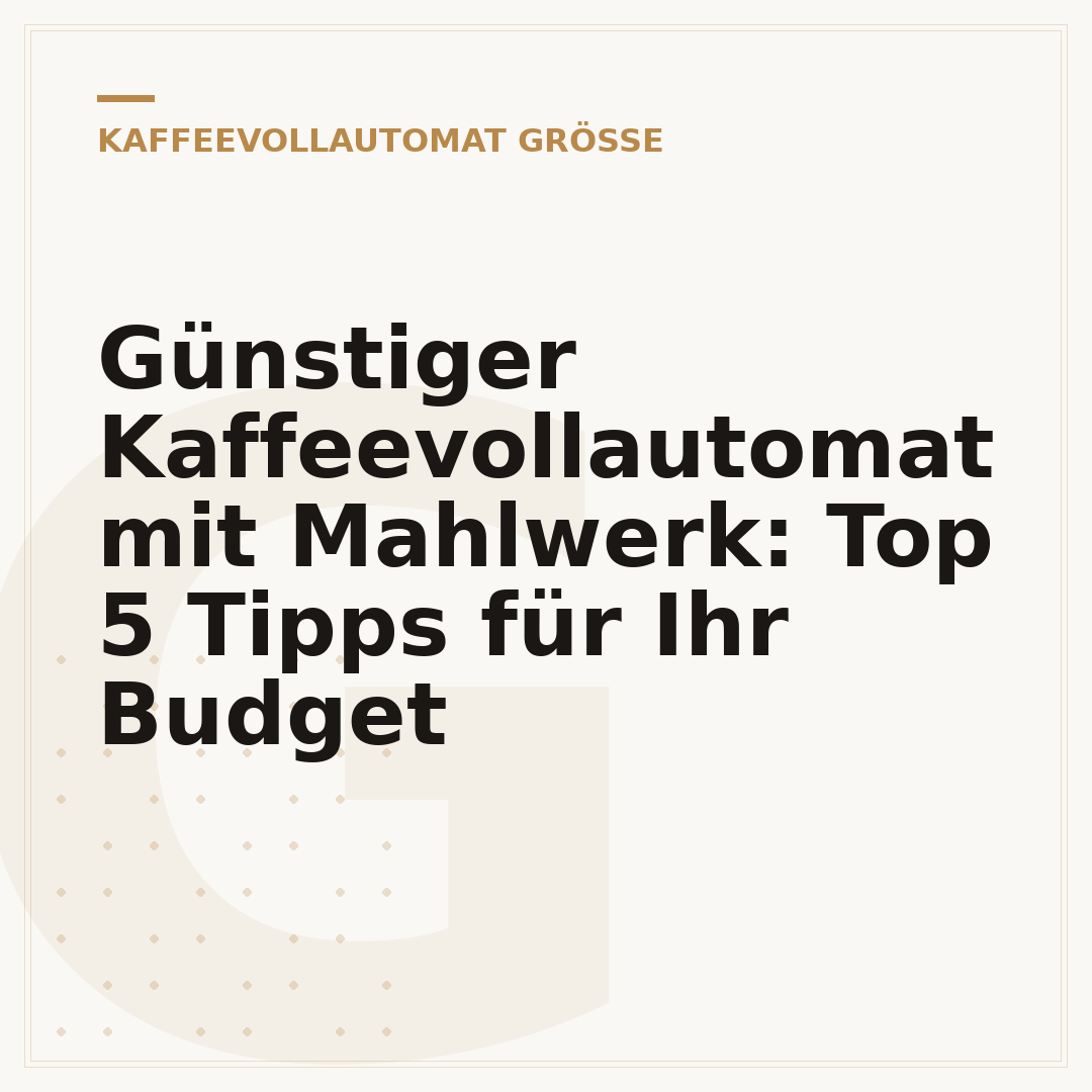 Günstiger Kaffeevollautomat mit Mahlwerk: Top 5 Tipps für Ihr Budget