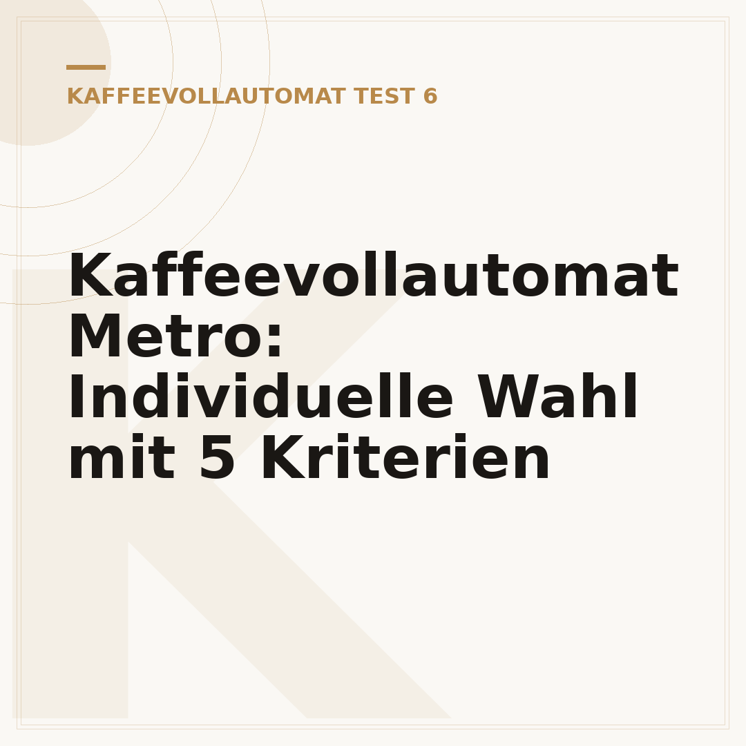 Kaffeevollautomat Metro: Individuelle Wahl mit 5 Kriterien