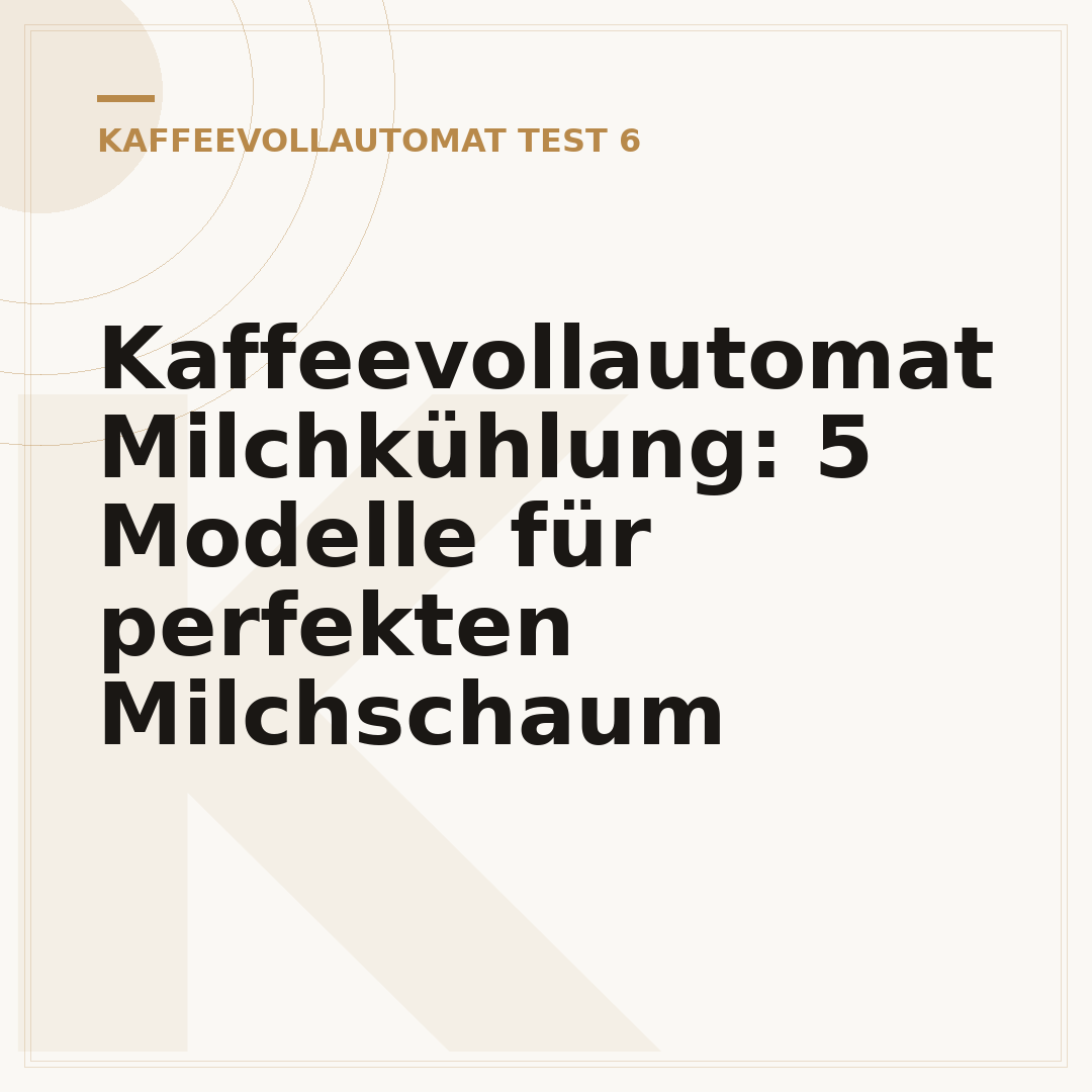 Kaffeevollautomat Milchkühlung: 5 Modelle für perfekten Milchschaum